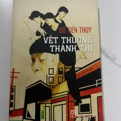 Vết thương thành thị - Đỗ Tiến Thụy - Tập truyện ngắn 798694