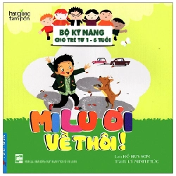 Hạt Giống Tâm Hồn - Bộ Kỹ Năng Cho Trẻ Từ 1-6 Tuổi - Milu Ơi Về Thôi! - Hồ Huy Sơn (Mới 100%) Nghệ thuật sống, First News - SÁCH ĐẠI HỌC