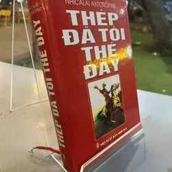 THÉP ĐÃ TÔI THẾ ĐẤY- NHICALAI AXTƠRỐPXKI