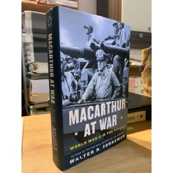 MACARTHUR AT WAR : World War II In The Pacific - Walter R. Borneman