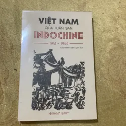 VIỆT NAM QUA TUẦN SAN INDOCHINE 1941-1944
