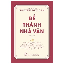 Để Thành Nhà Văn - Thu Giang Nguyễn Duy Cần