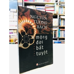 Mộng đời bất tuyệt - Nguyễn Tường Bách