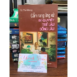 Cẩm nang ứng xử, bí quyết trẻ lâu, sống lâu- Ts. Thế Hùng 762136