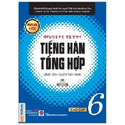 Tiếng Hàn Tổng Hợp Dành Cho Người Việt Nam - Cao Cấp 6 - Nhiều Tác Giả 285270