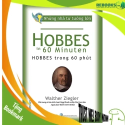 (TẶNG BOOKMARK) Những nhà tư tưởng lớn - Hobbes trong 60 phút - Walther Ziegler - 19/09/2022 (XB), Danh nhân tự truyện