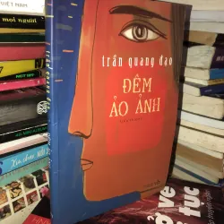 Đêm ảo ảnh - Trần Quang Đạo