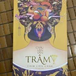 Trâm - Châu Văn Văn (Nữ hoạn quan, Kẻ yểu mệnh, Tình lang hờ, Chim liền cành) 785722