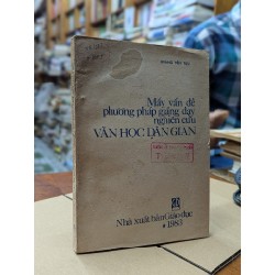 MẤY VẤN ĐỀ PHƯƠNG PHÁP GIẢNG DẠY NGHIÊN CỨU VĂN HỌC DÂN GIAN - HOÀNG TIẾN TỰU