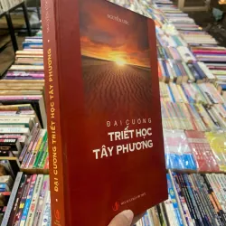 ĐẠI CƯƠNG TRIẾT HỌC TÂY PHƯƠNG (BÌA CỨNG) - NGUYỄN ƯỚC
