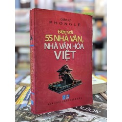 Đến với 55 nhà văn, nhà văn hoá Việt - GS. Phong Lê