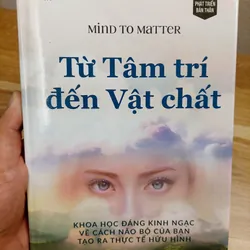 Sách Từ Tâm Trí Đến Vật Chất
