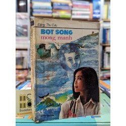 BỌT SÓNG MONG MANH - ĐẶNG THƯ CƯU