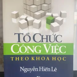 Tổ Chức Công Việc Theo Khoa Học - Nguyễn Hiến Lê