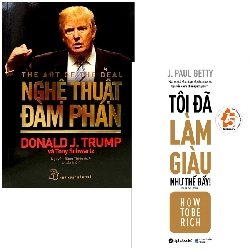 Combo Sách Nổi Tiếng Của Donald Trump: Tôi Đã Làm Giàu Như Thế + Nghệ Thuật Đàm Phán (Bộ 2 Cuốn) (2020) - J Paul Getty, Donald J Trump, Tony Schartz
