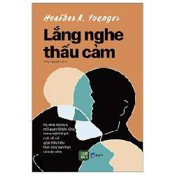 Lắng Nghe Thấu Cảm - Heather R. Younger