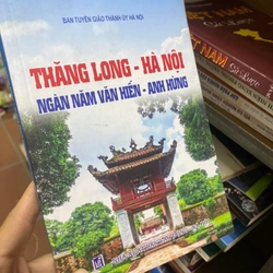 Thăng Long - Hà Nội ngàn năm văn hiến - anh hùng