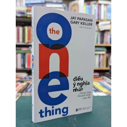 Điều ý nghĩa nhất trong từng khoảnh khắc cuộc đời - Jay Papasan & Gary Keller