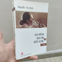 Gia Đình Bạn Bè Và Đất Nước - Hồi Ký - Nguyễn Thị Bình