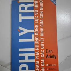 Phi lý trí - Dan Ariely - Tâm lý học hành vi / Kinh tế học