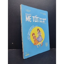 Người mẹ tốt hơn người thầy tốt mới 80% ố nhẹ 2017 HCM1906 Doãn Kiến Lợi SÁCH MẸ VÀ BÉ