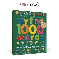 (TẶNG BOOKMARK) Một nghìn từ tiếng Anh đầu tiên - My first 1000 words Sách thiếu nhi