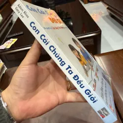 CON CÁI CHÚNG TA ĐỀU GIỎI – BÍ QUYẾT ĐÁNH THỨC TÀI NĂNG TRONG TRẺ- K5 1033862