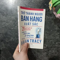 Sách Trở Thành Người Bán Hàng Xuất Sắc - Brian Tracy mới 90% 961636
