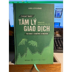 [Phiên Chợ Sách Cũ] Thoát Bẫy Tâm Lý Giao Dịch Trong Chứng Khoán - Gồng Lời Không Gồng Lỗ 0506 467556