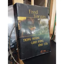 Trong Những Cánh Rừng Vĩnh Cửu (Tiểu thuyết Trinh thám) - Fred Vargas