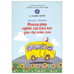 Giáo Trình Phương Pháp Nghiên Cứu Khoa Học Giáo Dục Mầm Non - TS. Trương Thị Hiền