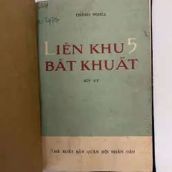 Liên Khu 5 Bất Khuất (Bút ký) – Thành Nghĩa