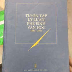 Tuyển tập lý luận phê bình văn học 1945-2015 362483