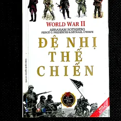 ĐỆ NHỊ THẾ CHIẾN - ABRAHAM ROTHBERG ( Chủ biên)