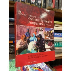 SETTING UP COMMUNITY HEALTH PROGRAMMES (Third Edition) - Ted Lankester