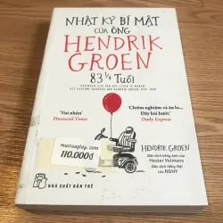 Nhật Ký Bí Mật Của Ông Hendrik Groen 83 1/4 Tuổi - Hendrik Groen