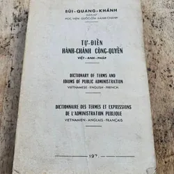 Tự điển Hành Chánh Công Quyền Việt Anh Pháp_GS Bùi Quang Khánh_1971