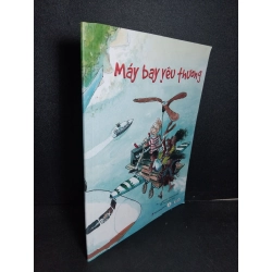 Máy bay yêu thương (sách tranh) mới 90% bẩn nhẹ 2024 HCM2103 MẸ VÀ BÉ Blogmeo 27525
