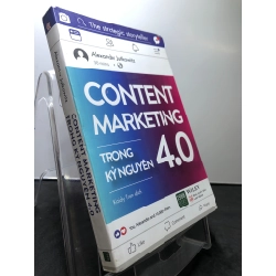 Content marketing trong kỷ nguyên 4.0 2019 mới 80% bẩn nhẹ Alexander Jutkowitz HPB0308 MARKETING KINH DOANH 195612