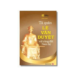 Tả quân Lê Văn Duyệt với vùng đất Nam Bộ