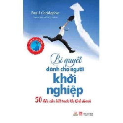 Bí Quyết Dành Cho Người Khởi Nghiệp - Paul J. Christopher 285677