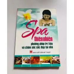 SPA THIÊN NHIÊN PHƯƠNG PHÁP TRỊ LIỆU VÀ CHĂM SÓC SẮC ĐẸP TẠI NHÀ
