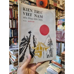 Kiến Trúc Việt Nam : Các dòng tiêu biểu - PTS. KTS Nguyễn Khởi