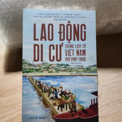 Lao động di cư trong lịch sử Việt nam thời Pháp thuộc | Eric Guerassimoff 746716