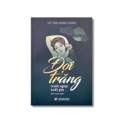 Đợi trăng trước ngày xuất giá - Vũ Văn Song Toàn