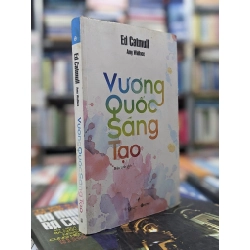 Vương quốc sáng tạo - Ed Catmull