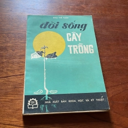  II Sách Xưa: Đời Sống Cây Trồng - Đào Thế Tuấn - 1978