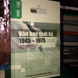 100 câu hỏi đáp về Gia Định-Sài Gòn TP. Hồ Chí Minh-Văn học thời kỳ 1945 - 1975 ở TP. HCM