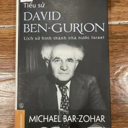 Tiểu sử David Ben-Gurion - Lịch sử hình thành nhà nước Israel - Michael Bar-Zohar (12)
