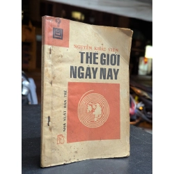 Thế giới ngày nay - Nguyễn Khắc Viện